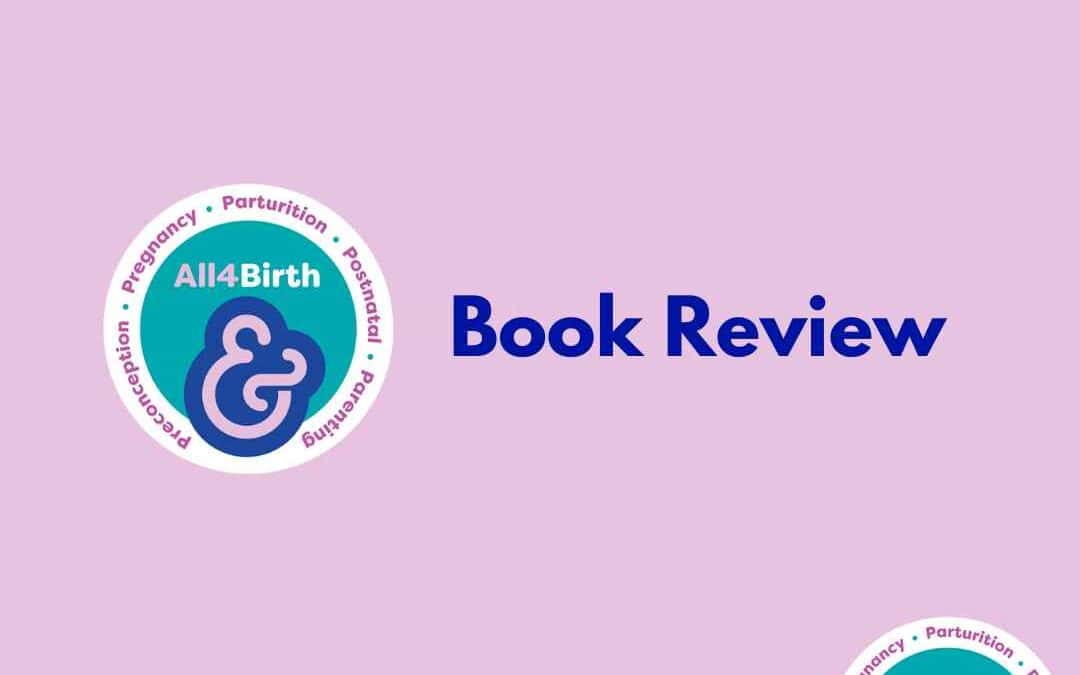 Book Review: The Modern Midwife’s Guide to The First Year by Marie Louise